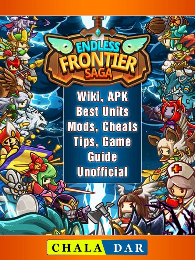 Endless Frontier Saga, Wiki, APK, Best Units, Mods, Cheats, Tips, Game Guide Unofficial