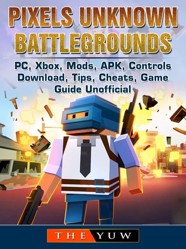 Pixels Unknown Battlegrounds PC, Xbox, Mods, APK, Controls, Download, Tips, Cheats, Game Gui