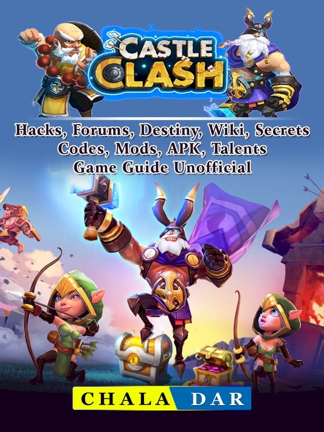 Castle Clash Hacks, Forums, Destiny, Wiki, Secrets, Codes, Mods, APK, Talents, Game Guide Un