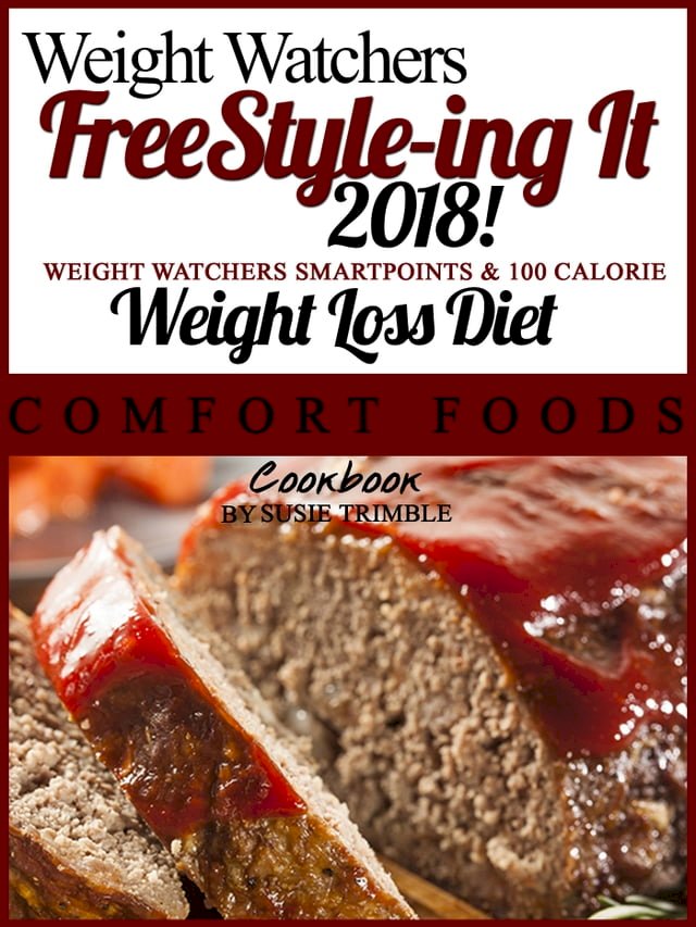 Weight Watchers FreeStyle-ing It 2018! Weight Watchers SmartPoints & 100 Calorie Weight Loss