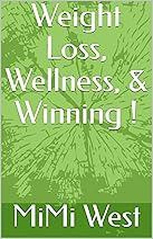 Weight Loss, Well, & Winning !