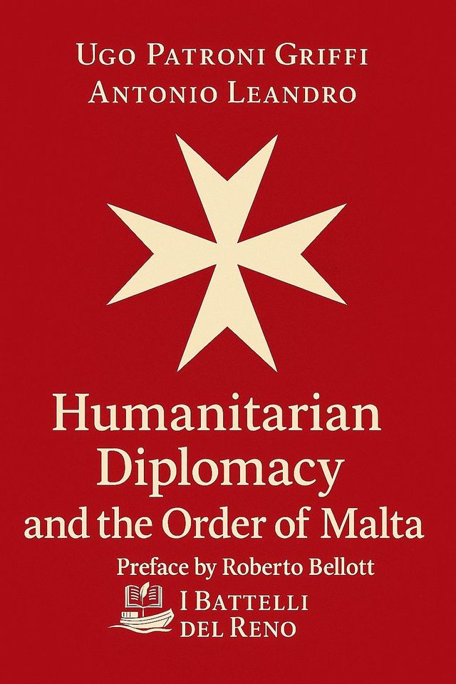 Humanitarian Diplomacy and the Order of Malta