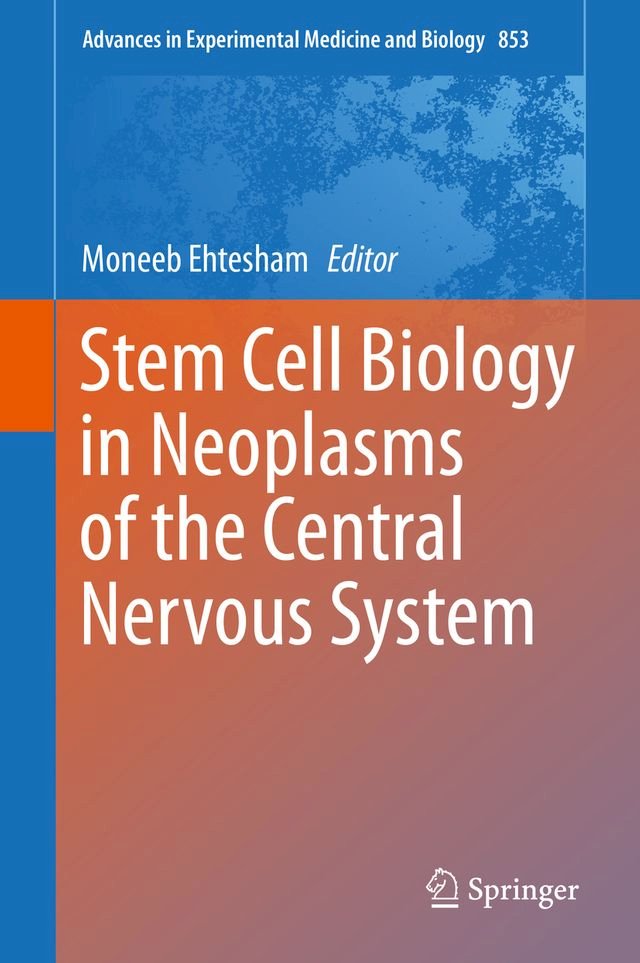 Kobo Stem Cell Biology in Neoplasms of the Central Nervous System