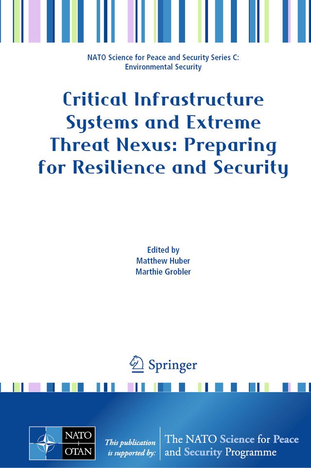 Critical Infrastructure Systems and Extreme Threat Nexus: Preparing for Resilience and Secur