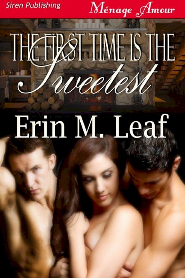 The First Time Is The Sweetest