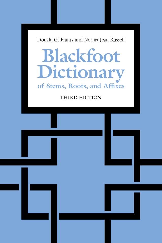 Kobo Blackfoot Dictionary of Stems, Roots, and Affixes