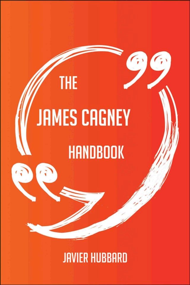 Kobo The James Cagney Handbook - Everything You Need To Know About James Cagney