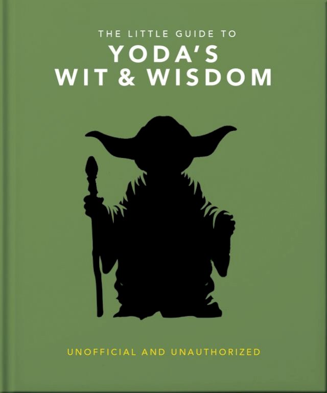 The Little Guide to Yoda's Wit and Wisdom