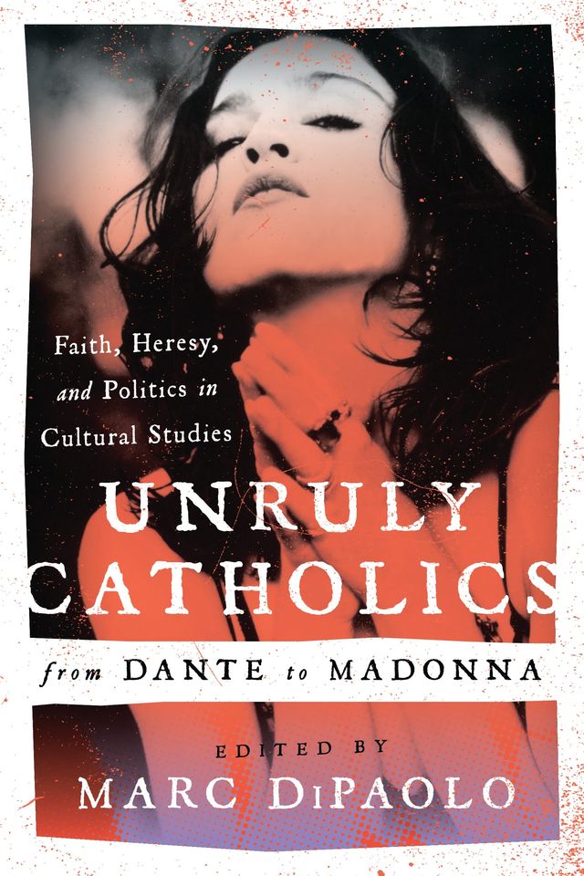 Kobo Unruly Catholics from Dante to Madonna