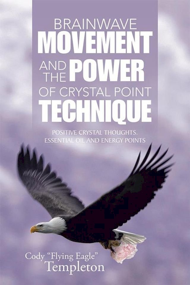 Brainwave Movement and the Power of Crystal Point Technique