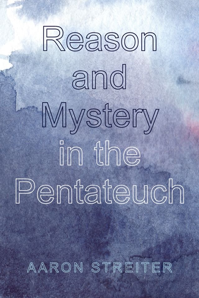 Kobo Reason and Mystery in the Pentateuch