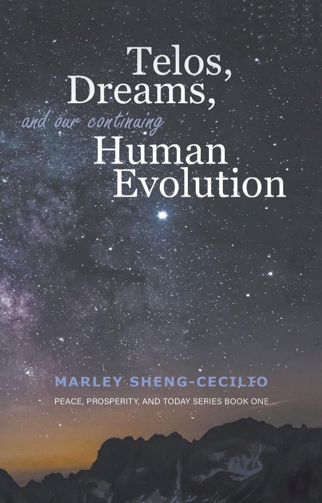 Telos, Dreams, and our Continuing Human Evolution