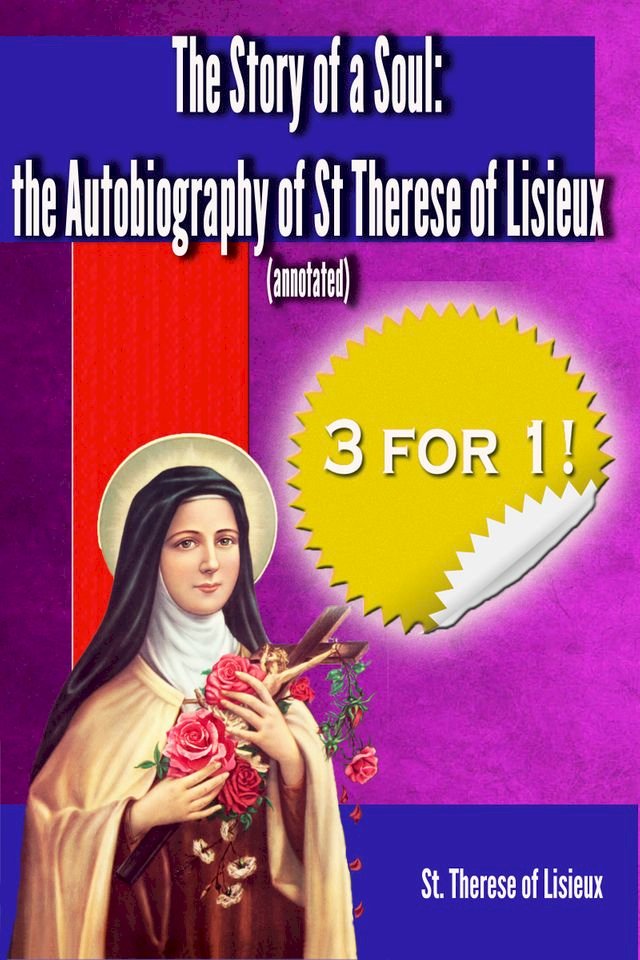 The Story of a Soul: The Autobiography of St. Therese of Lisieux (annotated