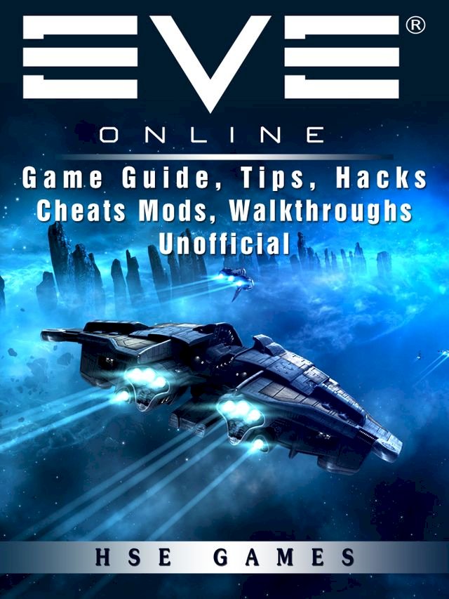 Eve Online Game Guide, Tips, Hacks Cheats Mods, Walkthroughs Unofficial