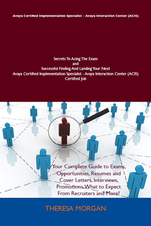 Avaya Certified Implementation Specialist - Avaya Interaction Center (ACIS) Secrets To Acing
