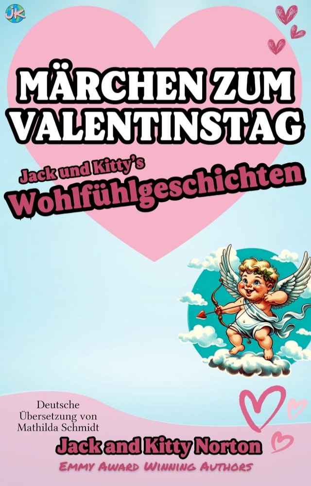 Jack und Kitty's Wohlfühlgeschichten: Märchen zum Valentinstag