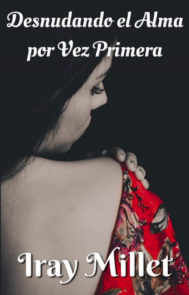 Desnudando el Alma por Vez Primera