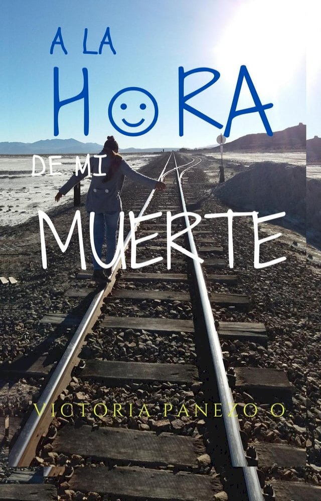 A La Hora De Mi Muerte: Un Corto Relato Sobre Un Episodio De Mi Vida