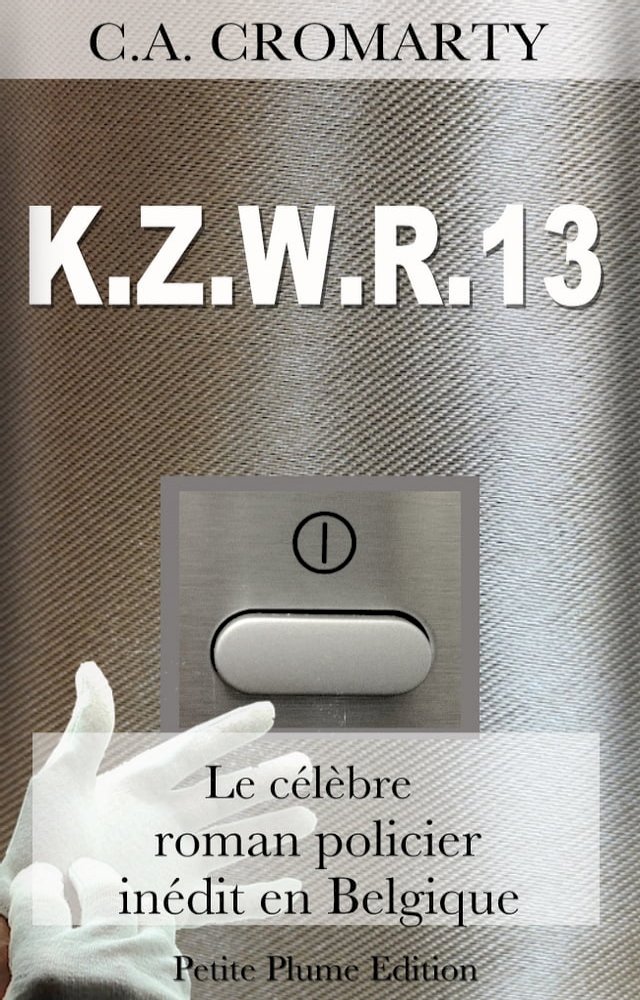 K.Z.W.R.13 - le célèbre roman policier inédit en Belgique