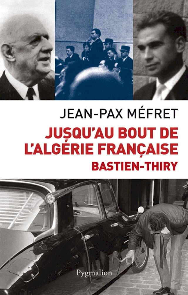 Jusqu'au bout de l'Algérie française