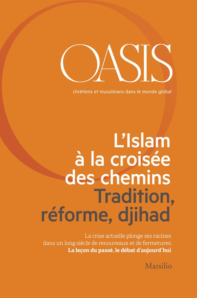 Oasis n. 21, L’Islam à la croisée des chemins. Tradition, réforme, dji
