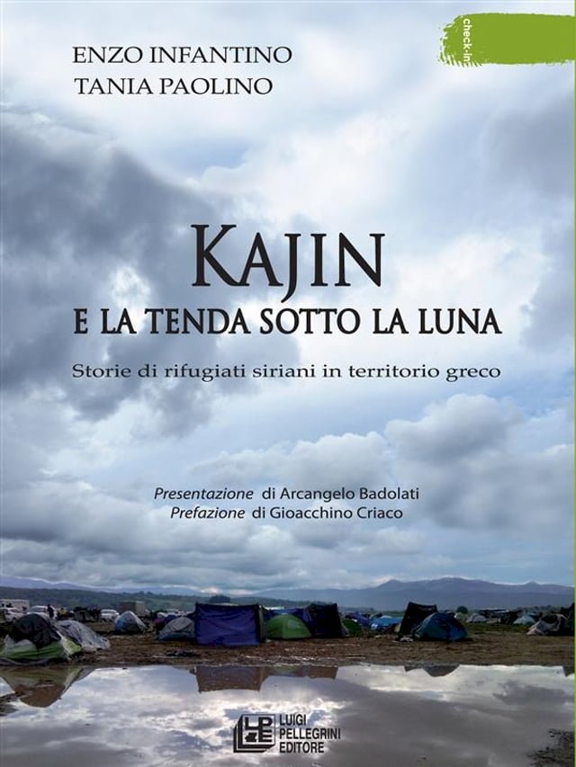 Kajin e la tenda sotto la luna. Storie di rifugiati siriani in territorio greco
