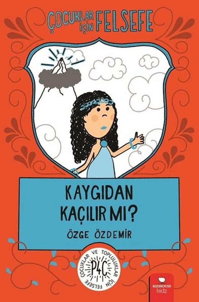 Çocuklar İçin Felsefe: Kaygıdan Kaçılır Mi?
