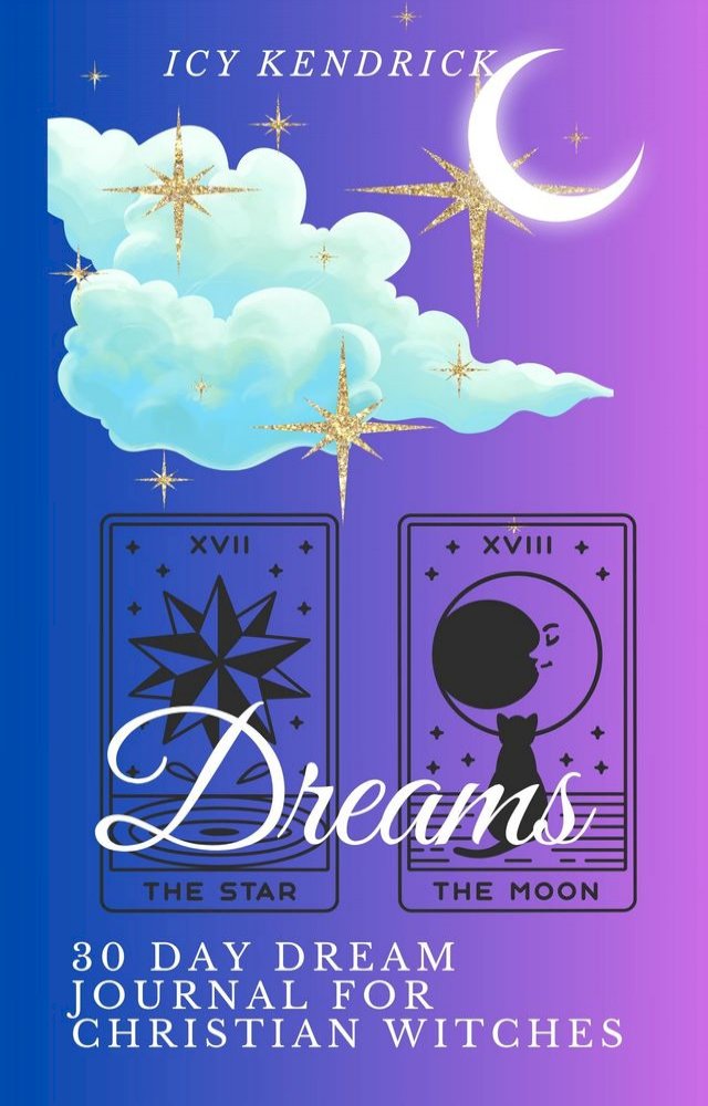 30-Day Dream Journal For The Christian Witch: Embrace Your Divine Vision