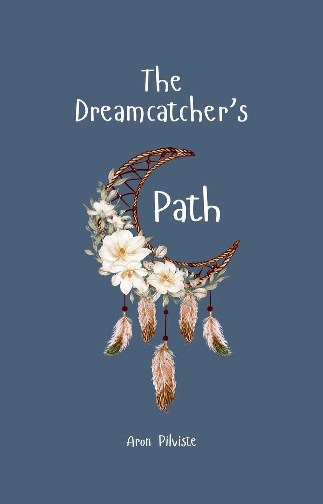 The Dreamcatcher's Path