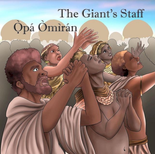 The Giant's Staff / Ọ̀pá Òmìrán