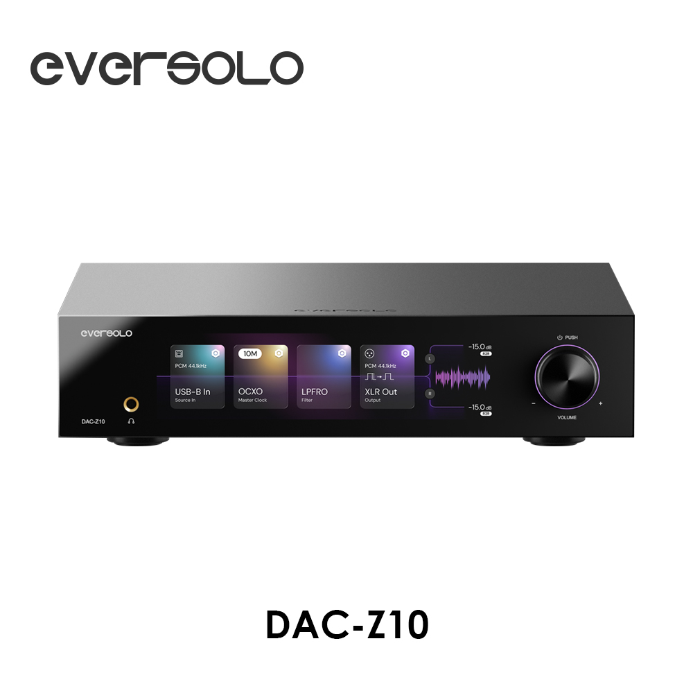 eversolo DAC-Z10 旗艦級DAC解碼器