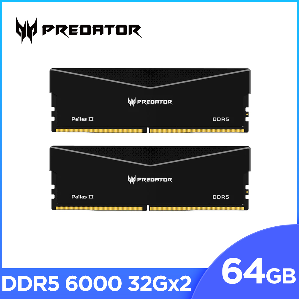 ACER 宏碁Predator PallasII DDR5-6000 64GB(32Gx2)(CL30) 超頻 ACER 宏碁Predator PallasII DDR5-6000 64GB(32Gx2)(CL30) 超頻