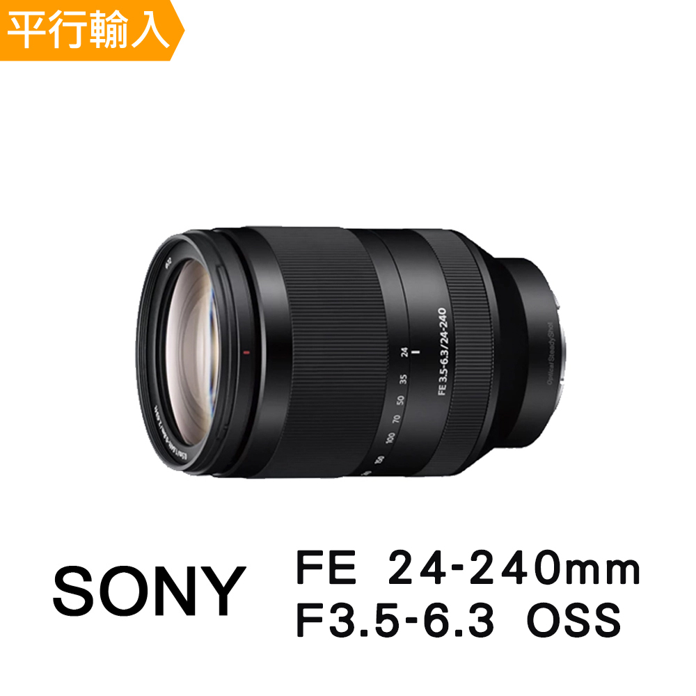 SONY FE 24-240mm F3.5-6.3 OSS*(平輸) - PChome 24h購物